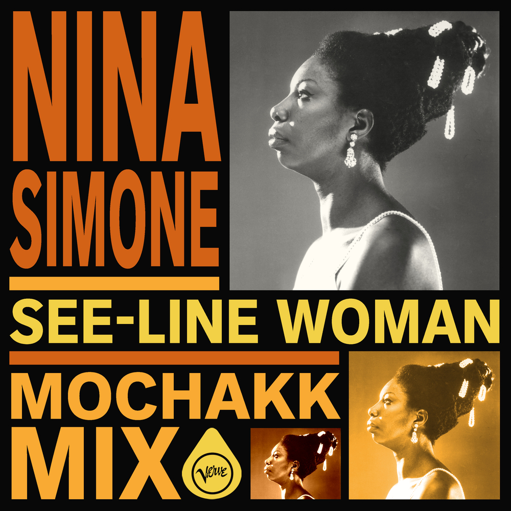 Simoneさま専用ページ Nina Simone; Mochakk, See-Line Woman (Mochakk Mix) in High
