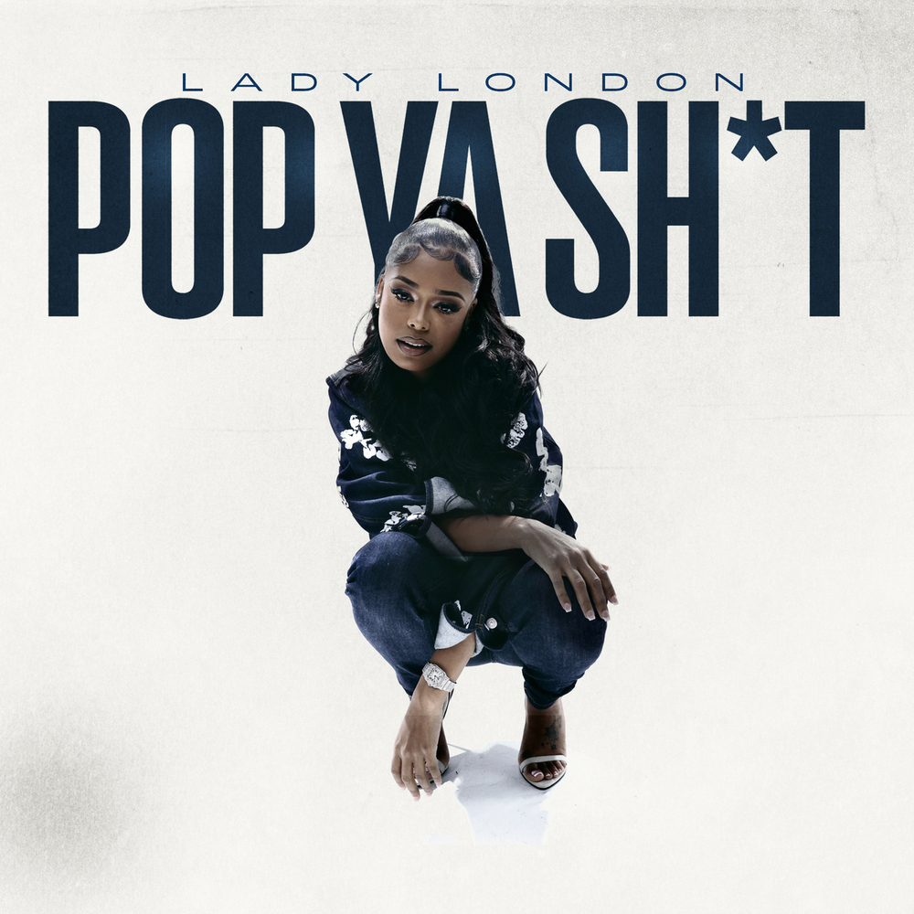 Lady London, Pop Ya Shit (Single) [Edited / Clean] in High