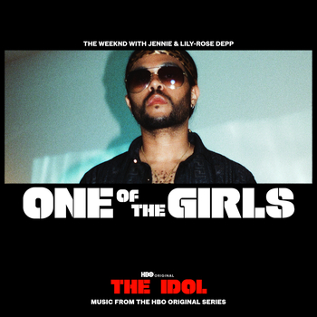 洋楽 The Weeknd ONE OF THE GIRLS + POPULAR 2 The Weeknd; JENNIE; Lily Rose Depp, One of the Girls in High