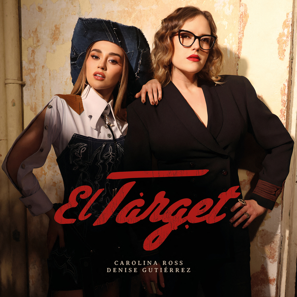 Carolina Ross; Denise Gutiérrez, El Target (Single) in High-Resolution ...