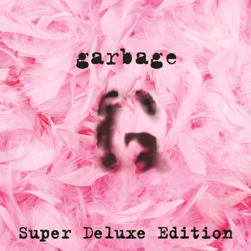 Garbage, Garbage (20th Anniversary Super Deluxe Edition
