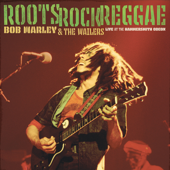 Bob Marley & The Wailers, Roots, Rock, Reggae (Live At The