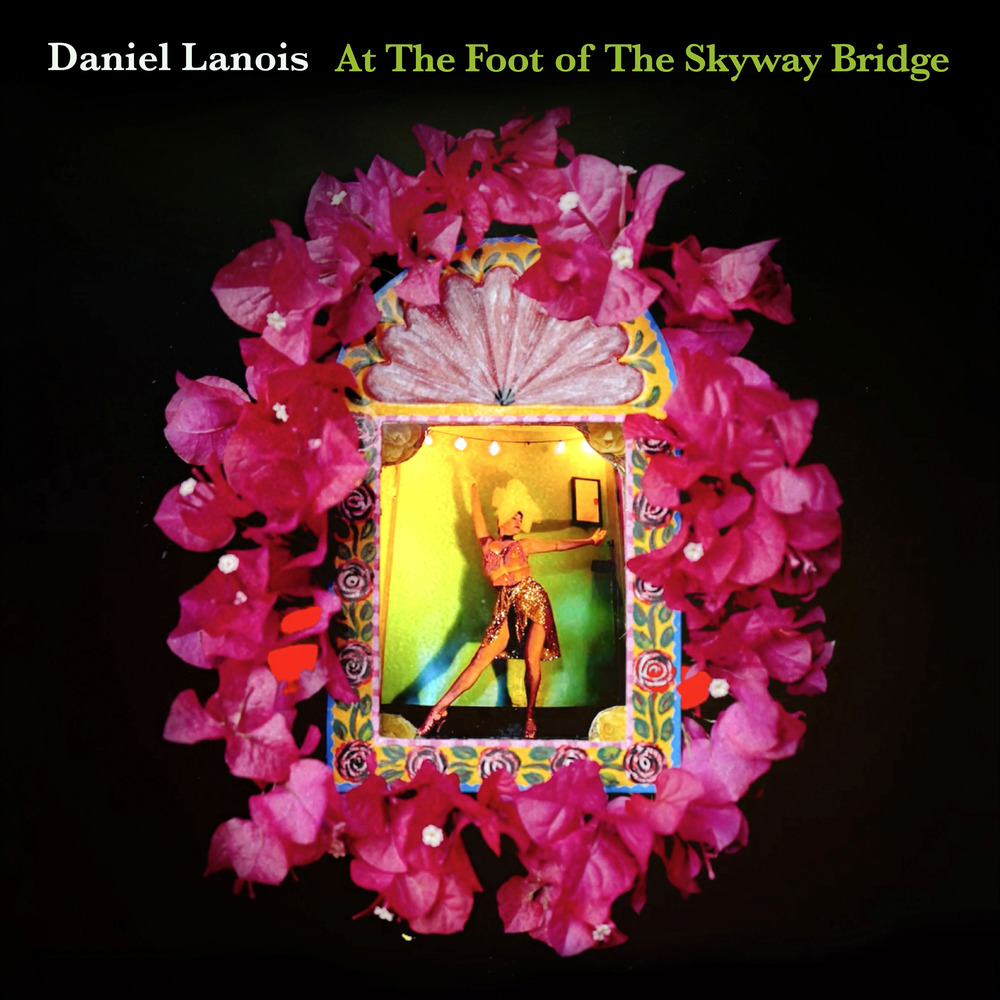 Daniel Lanois, At The Foot of The Skyway Bridge (Single) in High