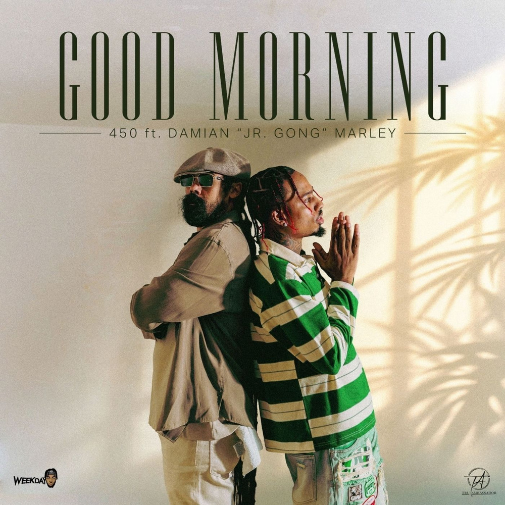 450; Damian “Jr. Gong” Marley; Weekday, Good Morning (Single) in