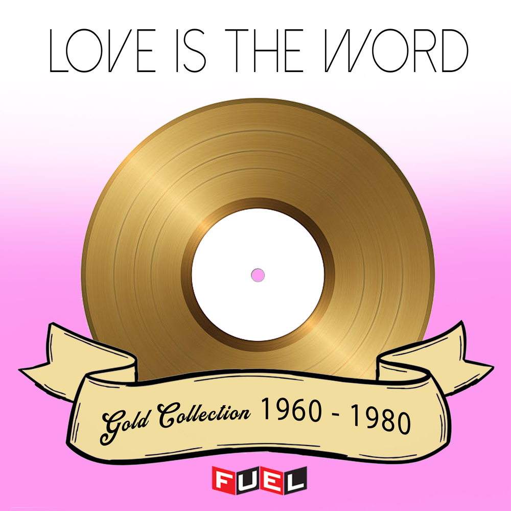 Various Artists, Love is the Word Gold Collection 1960 - 1980 in