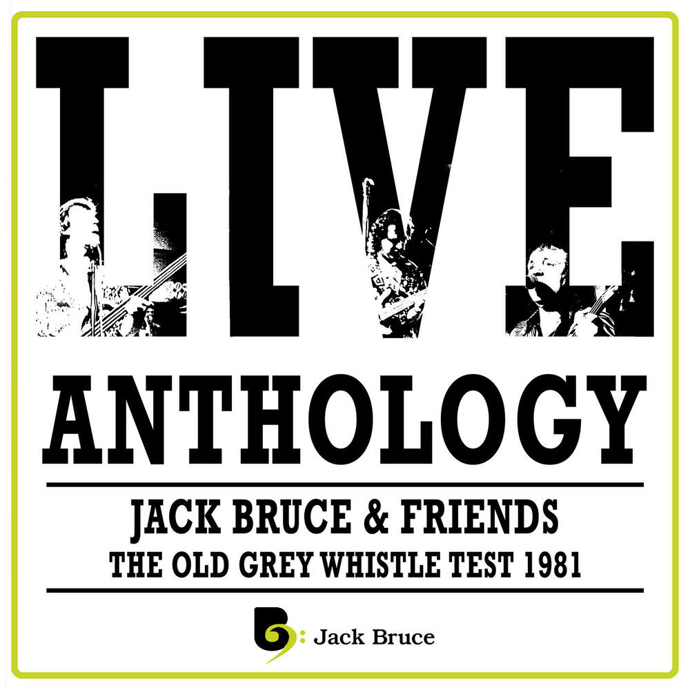 Jack Bruce, Live Anthology - The Old Grey Whistle Test 1981