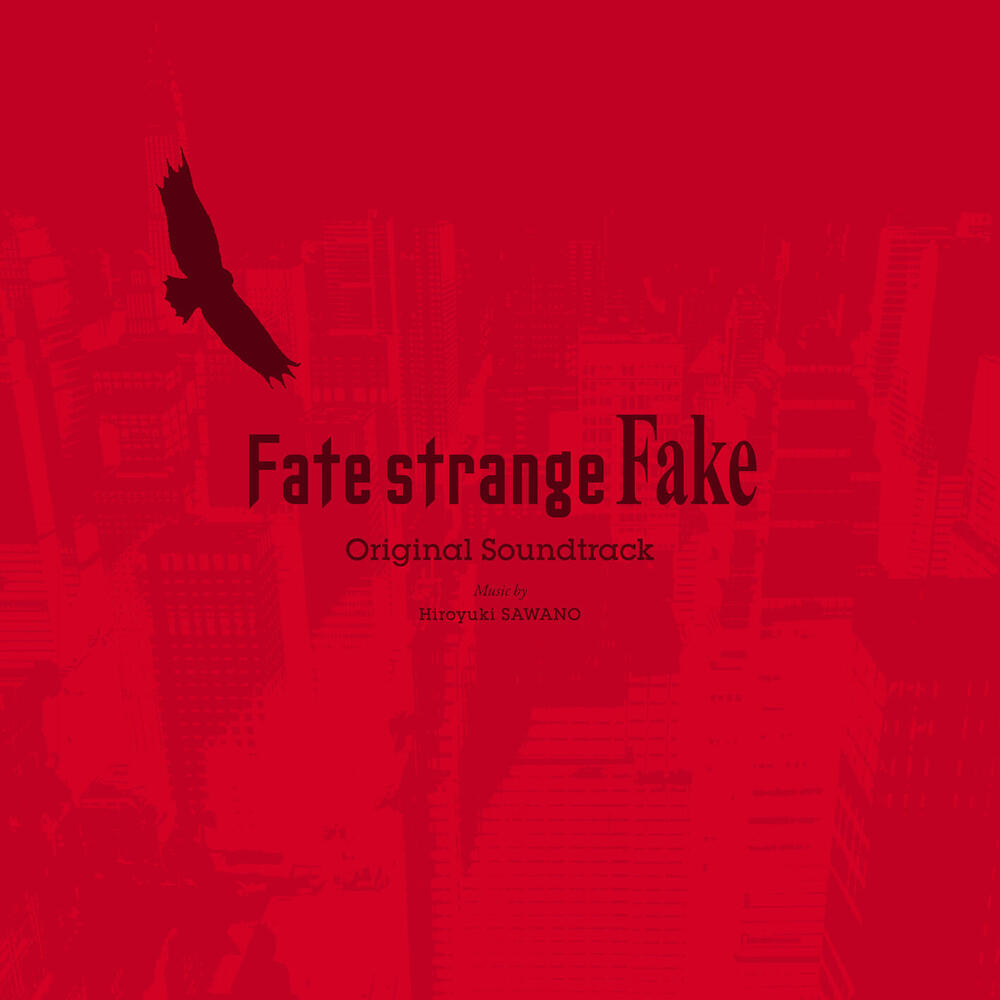アニメ Fate/strange Fake Soundtrack & op & ed Hiroyuki Sawano, Fate/strange Fake Original Soundtrack in High