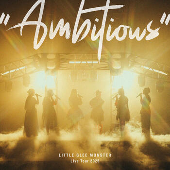 Little Glee Monster, Little Glee Monster Live Tour 2025 Ambitious