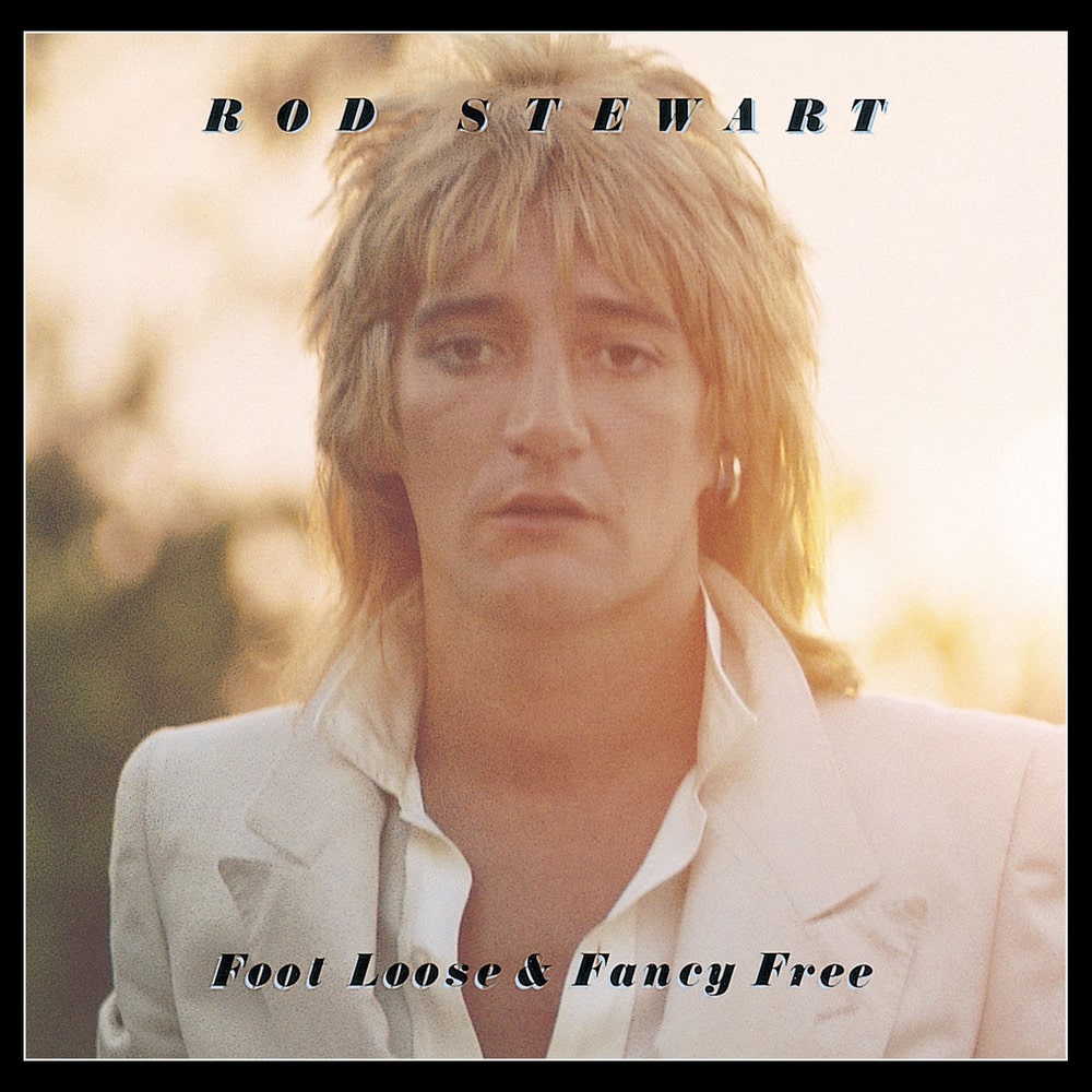 Rod Stewart, Foot Loose & Fancy Free in High-Resolution Audio