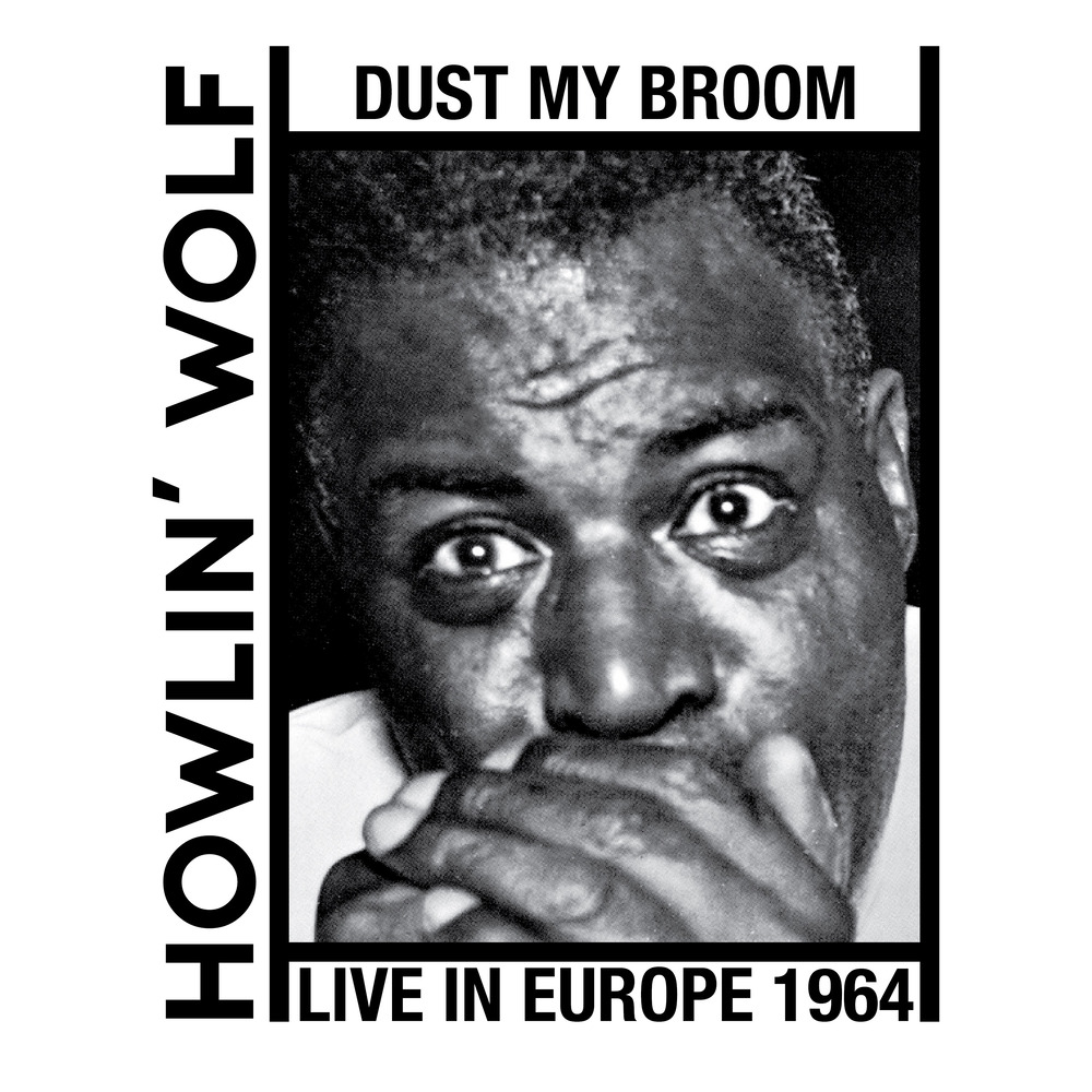 Howlin' Wolf, Dust My Broom - Live in Europe 1964 (2025 Remaster