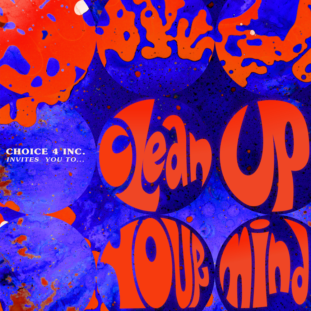 Choice 4 Inc., Clean Up Your Mind in High-Resolution Audio Choice 4 Inc., Clean Up Your Mind in High-Resolution Audio