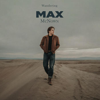 Max McNown, Wandering (Love Me Back) in High-Resolution Audio
