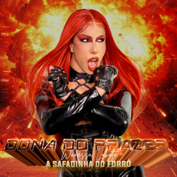A Safadinha do Forró; Wanessa Lobato, Dona do Prazer (Single) in High