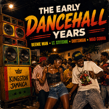 Beenie Man; Mad Cobra; Lt. Stitchie; Dirtsman, The Early Dancehall