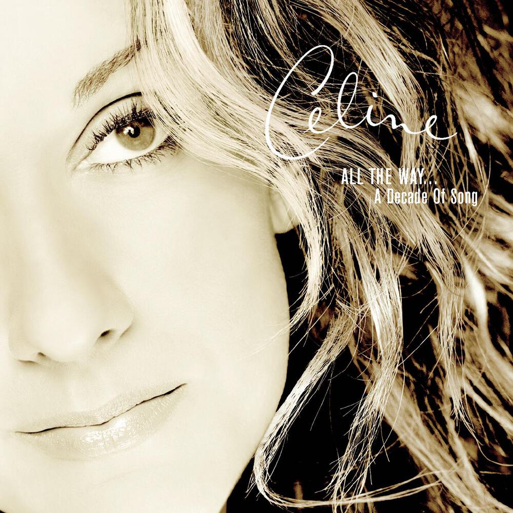 Céline Dion, All the WayA Decade of Song in High-Resolution
