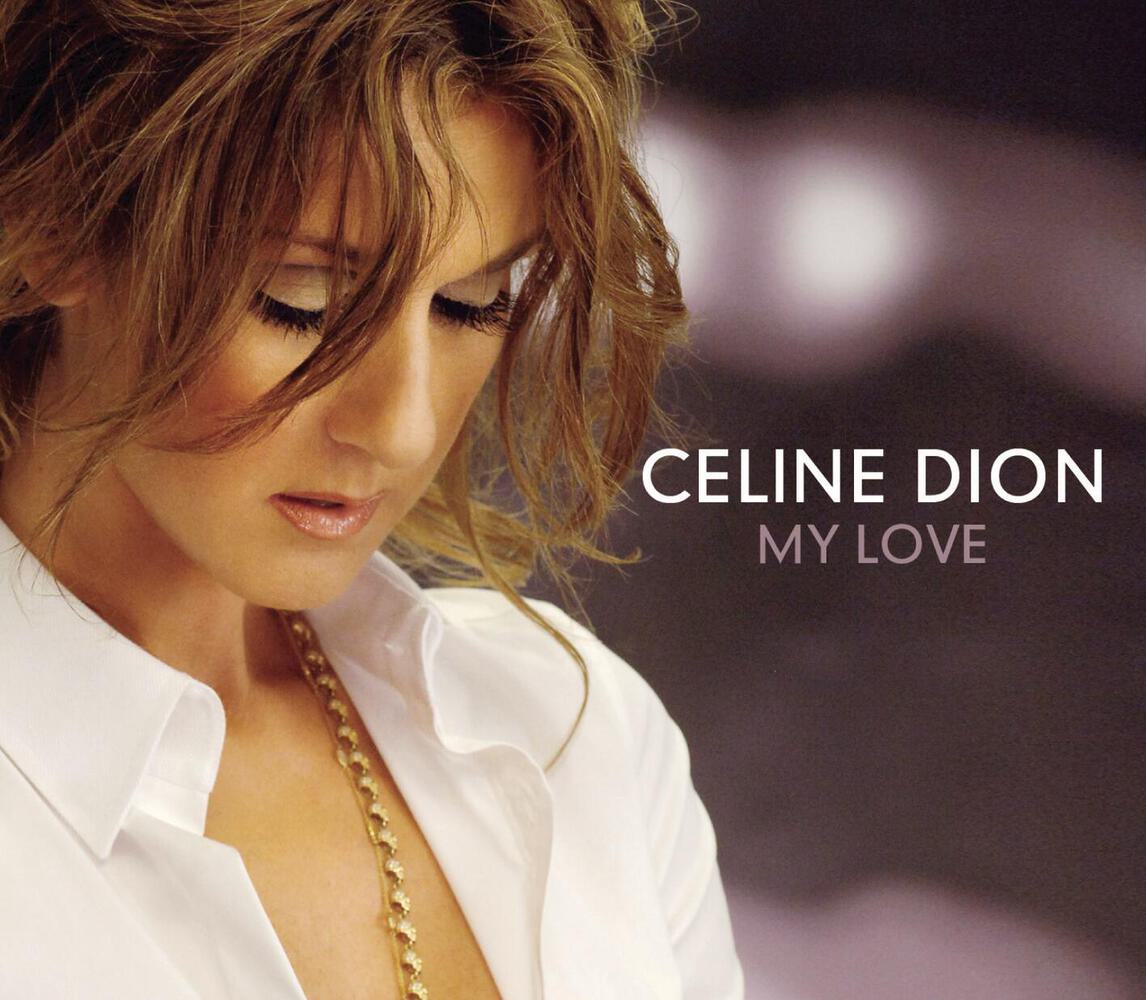 Céline Dion, My Love (Radio Version / Single) in High-Resolution